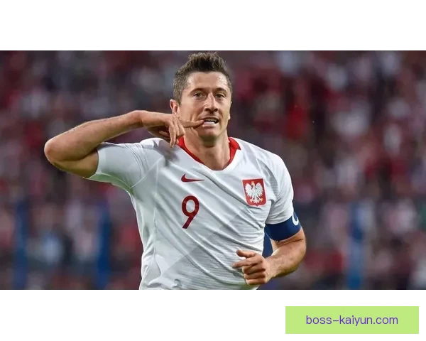 莱万多夫斯基世预赛表现稳健，助力波兰队争取晋级机会